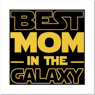 Best Mom In The Galaxy Posters and Art